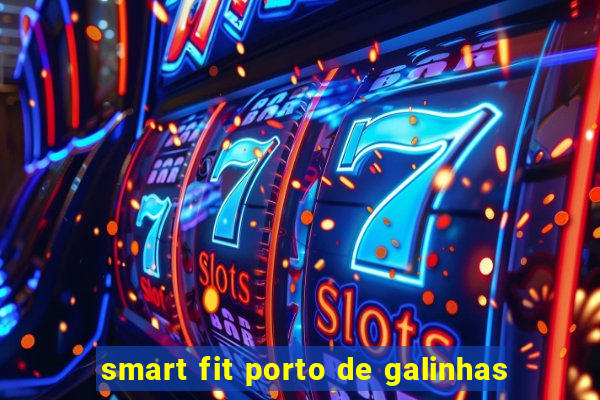 smart fit porto de galinhas